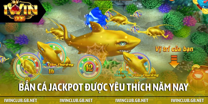 Bắn cá Jackpot được yêu thích năm nay