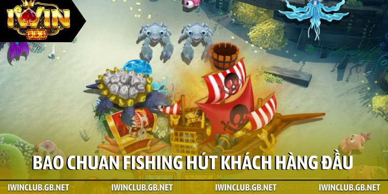 Bao Chuan Fishing hút khách hàng đầu